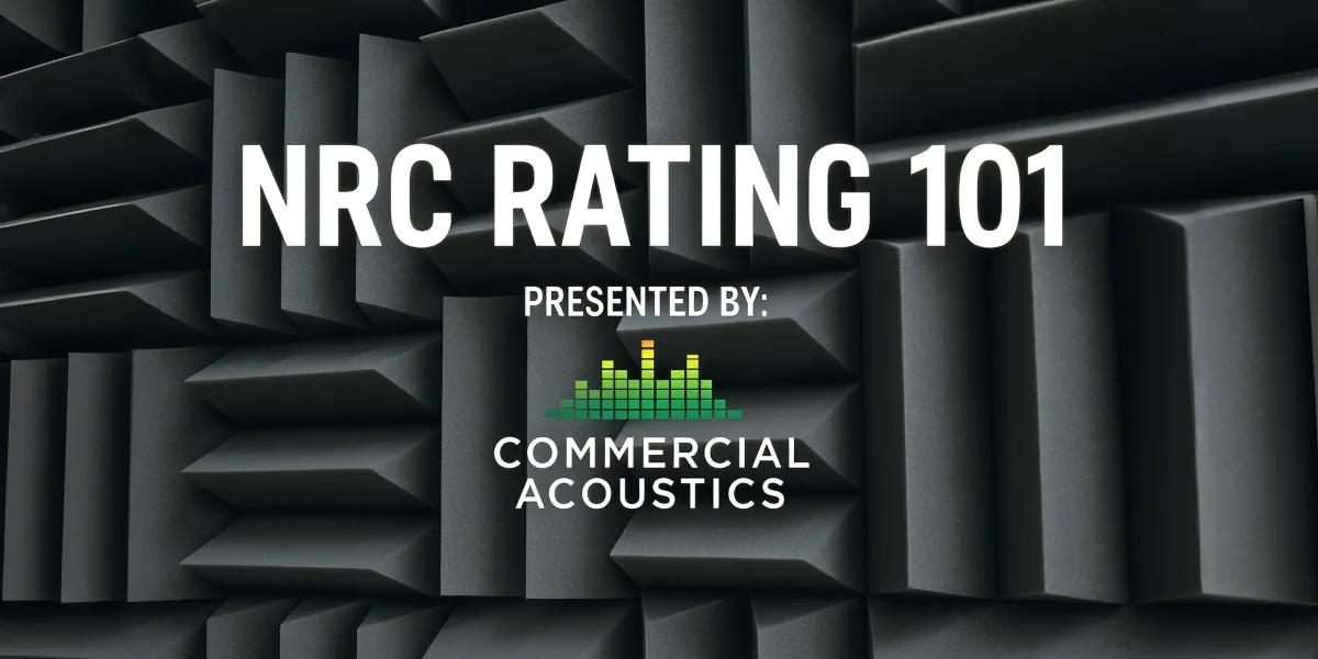 NRC Rating 101: Understanding Noise Reduction Coefficient